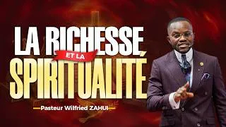 Miniature : LA RICHESSE ET LA SPIRITUALITÉ - Pasteur Wilfried ZAHUI - JCM tv