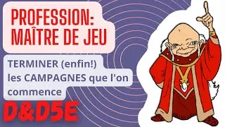 Miniature : Comment (enfin!) FINIR les CAMPAGNES D&D que l'on COMMENCE!