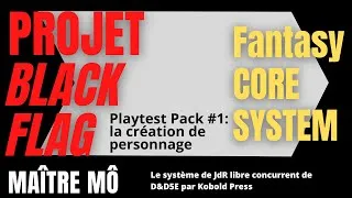 Miniature : BLACK FLAG 1 Création de personnage / L' alternative à DONJONS & DRAGONS?