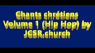 Miniature : Chants chrétiens (2023 Volume 1) Hip Hop par JCSR.church
