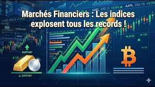 Miniature : Marchés Financiers : Les indices explosent tous les records ! (S&P 500, Or, Bitcoin)