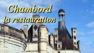 Miniature : Chambord la restauration, avant, pendant et après.
