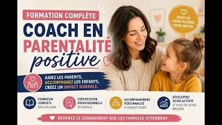 Miniature : 👉 Formation Coach en Parentalité Positive : Devenir Coach Parental (Guide Complet)