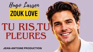 Miniature : ZOUK LOVE RÉTRO 90s - TU RIS, TU PLEURES ❤️‍🔥 — HUGO LARSEN - LE ZOUK QUI FAIT VIBRER LES CŒURS