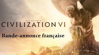Miniature : Bande-annonce Civilization VI (Français)