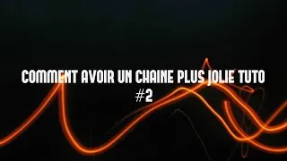 Miniature : COMMENT AVOIR UN CHAINE PLUS JOLIE TUTO #2