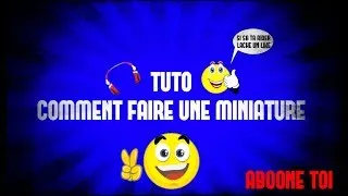 Miniature : COMMENT FAIRE UN MINIATURE GRATUITEMENT | TUTO #1