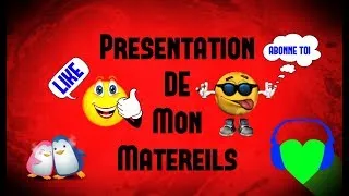 Miniature : PRESENTATION DE MON MATERIELS
