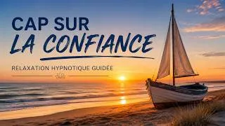 Miniature : Renforcer la confiance en soi avec l'hypnose - séance guidée profonde