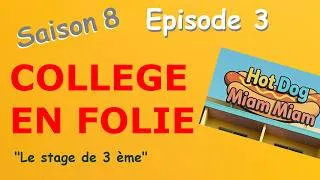 Miniature : COLLEGE EN FOLIE - Le stage de 3 ème (S8 E3)