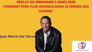 Miniature : REPLAY DU WEBINAIRE (COMMENT ÊTRE PLUS HEUREUX DANS CE MONDE QUI CHANGE)