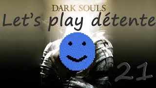 Miniature : Dark souls - Episode 21 : Petite fête improvisée dans la tour