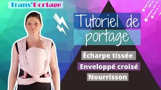 Miniature : Tuto Portage - Noeud Enveloppé Croisé - Écharpe tissée - Nourrisson - Allaitement - Monitrice agréée