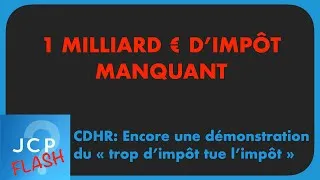 Miniature : 1 milliard d'euro d'impôt manque pour la CDHR, car "trop d'impôt tue l'impôt"