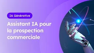 Miniature : Assistant IA pour la prospection commerciale - IA Générative