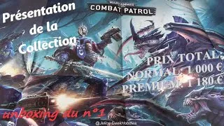 Miniature : Combat Patrol WARHAMMER 40.000 Hachette Présentation de la collection avec le n°1 !!!