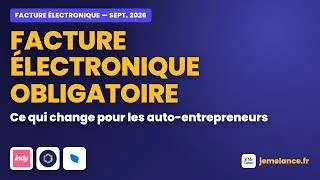 Miniature : Facture électronique obligatoire : ce qui change pour les auto-entrepreneurs (septembre 2026)