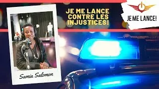 Miniature : Je me lance contre les injustices! (Invitée: Samia Salomon)