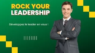 Miniature : ROCK YOUR LEADERSHIP - Développez le leader en vous !