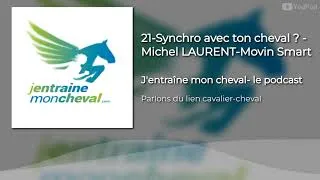 Miniature : 21-synchro avec ton cheval ? -Michel LAURENT- Movin Smart