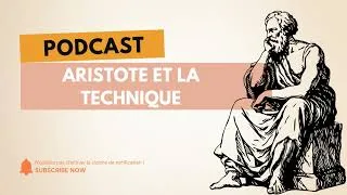 Miniature : Podcast : Pourquoi les Grecs Méprisaient-ils la technique ? | Aristote et la Technique