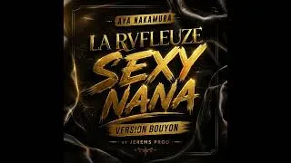 Miniature : Sexy Nana (Bouyon Remix By JeremsProd) -  Aya Nakamura x La Rvfleuze