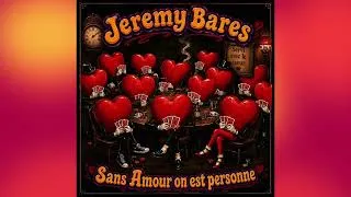 Miniature : Jeremy Bares - Sans Amour on est personne