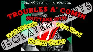 Miniature : The Rolling Stones - Troubles A’ Comin (Outtake 1979) Keith Richards + Ron Wood Cover Isolated Parts
