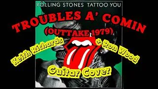 Miniature : The Rolling Stones - Troubles A’ Comin (Outtake 1979) Keith Richards + Ron Wood Guitar Cover