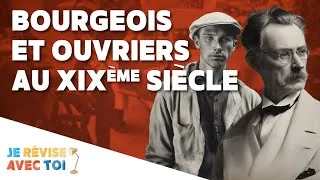 Miniature : BOURGEOIS ET OUVRIERS AU XIXÈME SIÈCLE | Je révise avec toi | #45