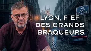 Miniature : Lyon, le fief des grands braqueurs