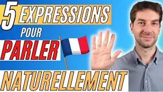Miniature : 🇫🇷Vous voulez PARLER COMME LES FRANÇAIS ? - Voici 5 EXPRESSIONS pour PARLER plus NATURELLEMENT ! 🇫🇷