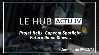 Miniature : LE HUB : Project Helix, Capcom Spotlight, Future Games Show, Nintendo Direct, actus JV du 09/03/26