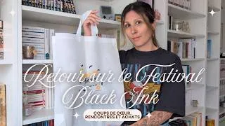 Miniature : Retour sur le Festival Black Ink : coups de cœur, rencontres et achats 💜
