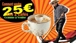 Miniature : Former ses prix comme à Venise ou l'art de vendre 2 cafés 25€ !