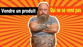 Miniature : Comment vendre un produit qui ne se vend pas ?