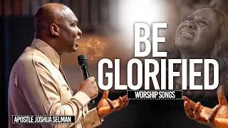 Miniature : Be Glorified | Apostle Joshua Selman