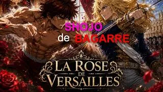 Miniature : LA ROSE DE VERSAILLES : UN SHOJO DE BAGARRE SANS ROMANCE COMME DANS BAKI ? FIN DES CLICHÉS ?