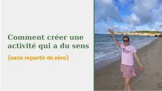 Miniature : Comment créer une activité qui a du sens (sans repartir de zéro). Épisode 3