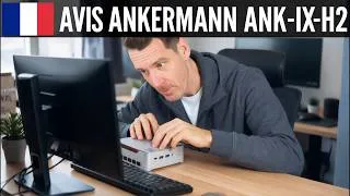 Miniature : 🇫🇷 AVIS MINI PC ANKERMANN ANK-IX H2 MINI PC
