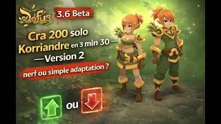 Miniature : Dofus 3.6 Beta : Cra 200 solo Korriandre en 3 min 30 — Version 2, nerf ou simple adaptation ?
