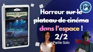 Miniature : Horreur à Arkham Le Jeu De Cartes, chapitre 1, Film Fatal (2/2) - Partie Solo (FR)