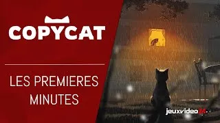 Miniature : Copycat - Premières minutes (VOSTFR Gameplay, 4K)