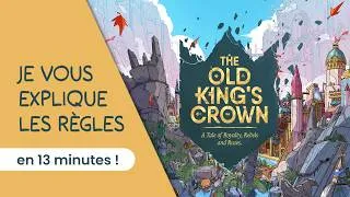 Miniature : Je vous explique les règles complètes du jeu THE OLD KING'S CROWN en moins de 13 minutes!
