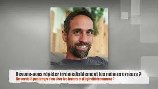Miniature : Devons-nous répéter irrémédiablement les erreurs de notre passé ?