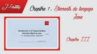 Miniature : Introduction à la POO en Java 8 - Chapitre 1 : Eléments du langage Java - Partie 3