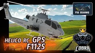 Miniature : YuXiang F112s : Le cobra attaque ( Hélico RC GPS)