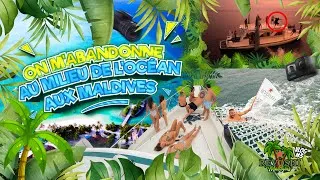 Miniature : ON MA ABANDONNÉ AU MILIEU DE L’OCÉAN AU MALDIVES !