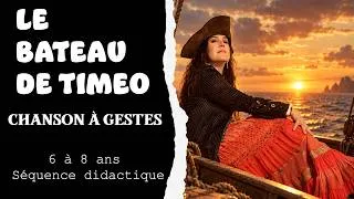 Miniature : Chanson à gestes - 6 à 8 ans - Le bateau de Timéo - Séquence didactique