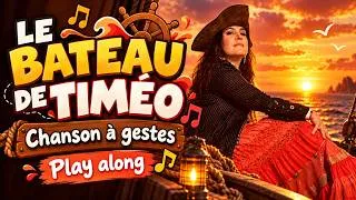 Miniature : Le bateau de Timéo - chanson à gestes - 6 à 8 ans -  play along